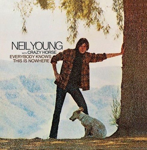 EVERYBODY KNOWS THIS IS NOWHERE - NEIL YOUNG(1969)